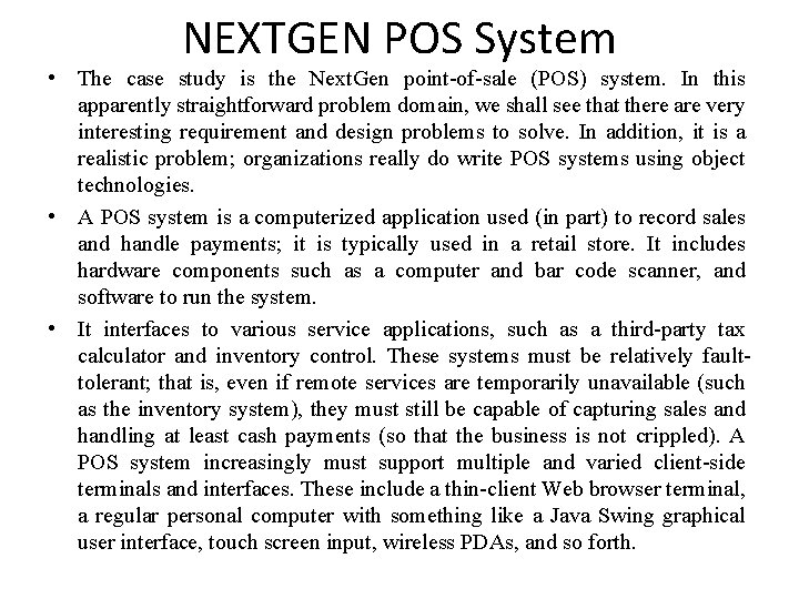 NEXTGEN POS System • The case study is the Next. Gen point-of-sale (POS) system.