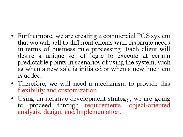  • Furthermore, we are creating a commercial POS system that we will sell