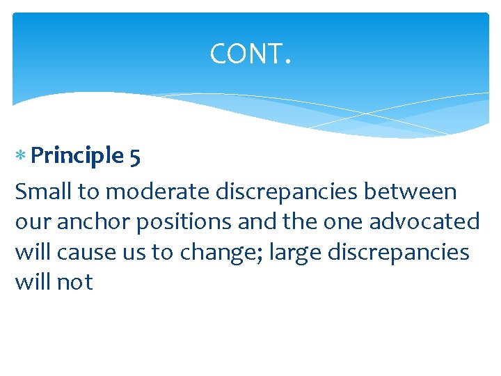 CONT. Principle 5 Small to moderate discrepancies between our anchor positions and the one