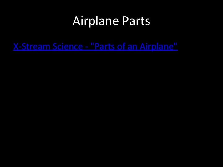 Airplane Parts X-Stream Science - "Parts of an Airplane" 