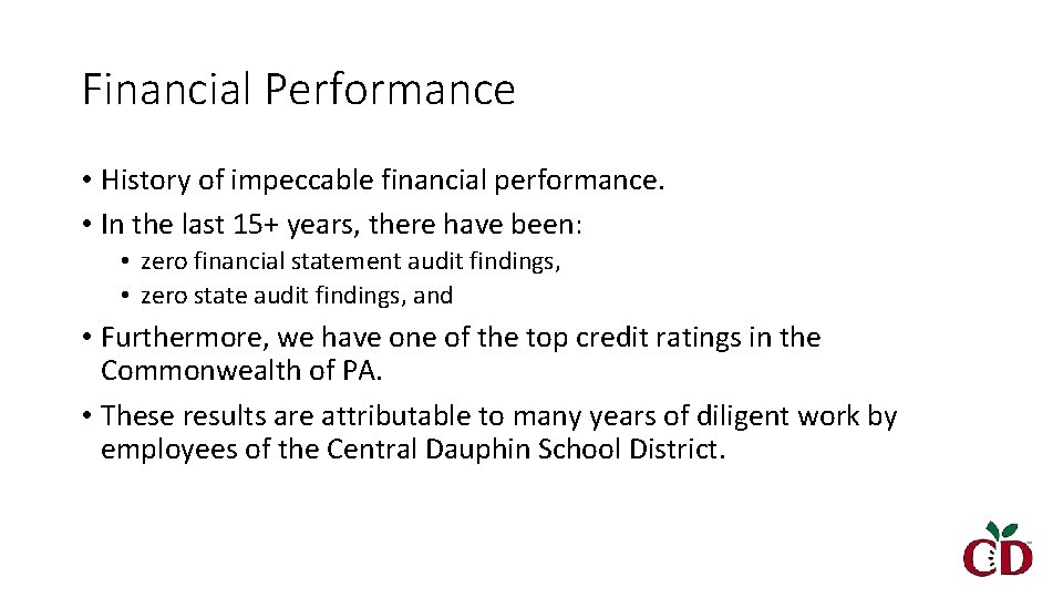 Financial Performance • History of impeccable financial performance. • In the last 15+ years,