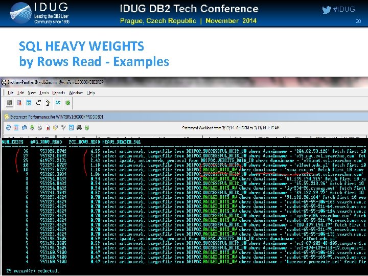 #IDUG 20 SQL HEAVY WEIGHTS by Rows Read - Examples #IDUG 20 SQL HEAVY WEIGHTS by Rows Read - Examples