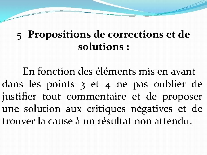 5 - Propositions de corrections et de solutions : En fonction des éléments mis