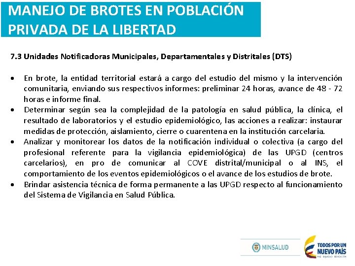 MANEJO DE BROTES EN POBLACIÓN PRIVADA DE LA LIBERTAD 7. 3 Unidades Notificadoras Municipales,