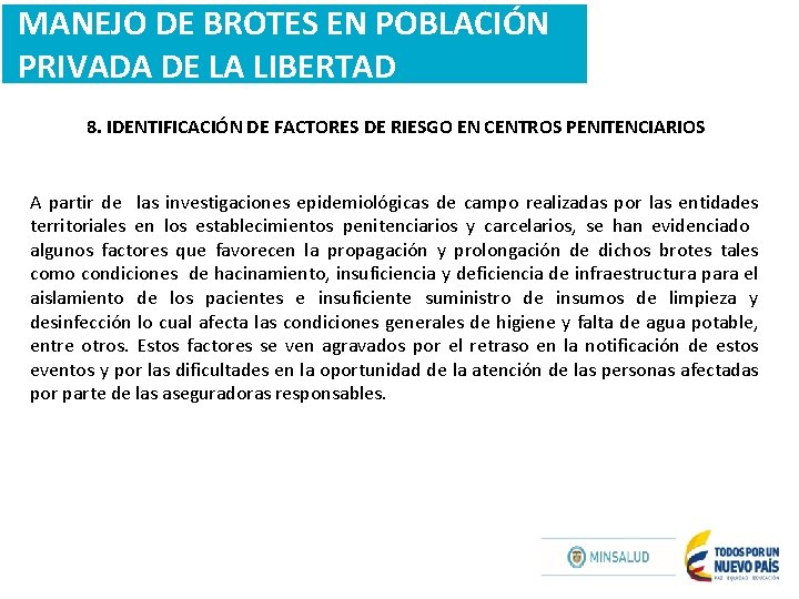 MANEJO DE BROTES EN POBLACIÓN PRIVADA DE LA LIBERTAD 8. IDENTIFICACIÓN DE FACTORES DE