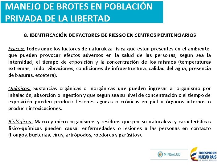 MANEJO DE BROTES EN POBLACIÓN PRIVADA DE LA LIBERTAD 8. IDENTIFICACIÓN DE FACTORES DE