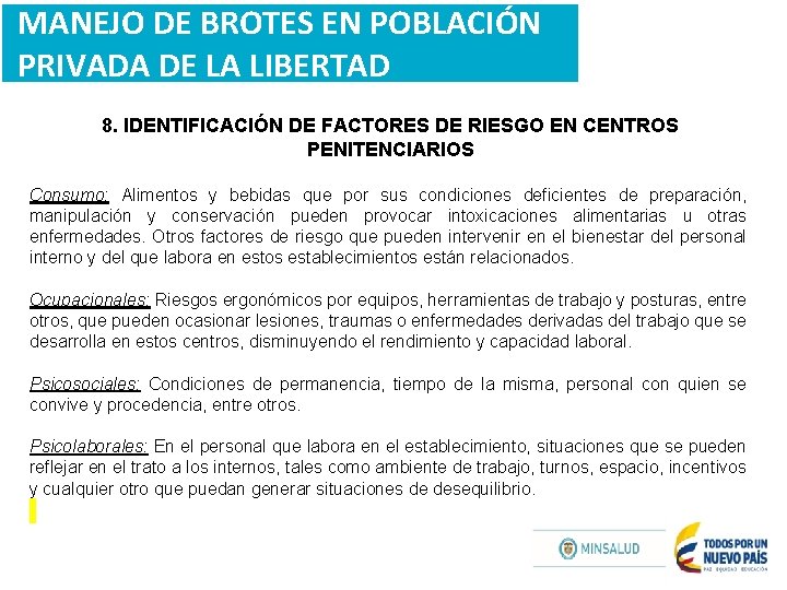 MANEJO DE BROTES EN POBLACIÓN PRIVADA DE LA LIBERTAD 8. IDENTIFICACIÓN DE FACTORES DE