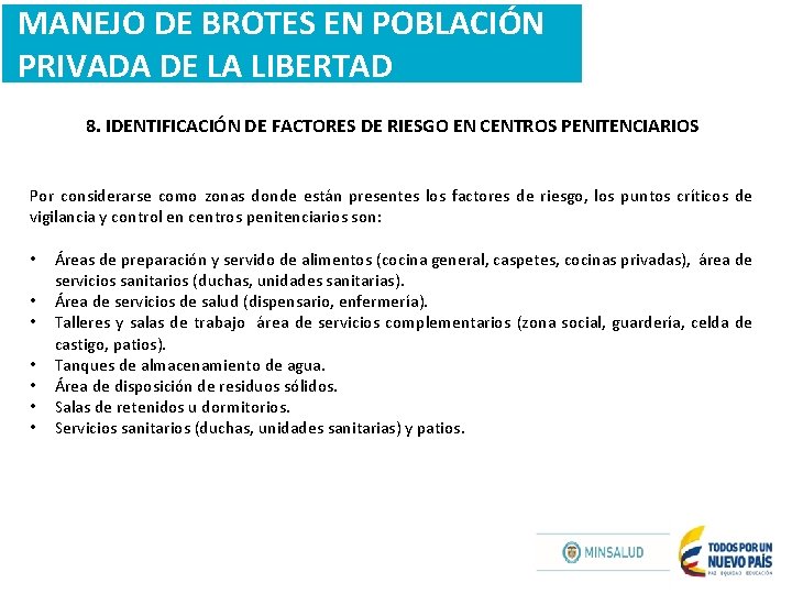 MANEJO DE BROTES EN POBLACIÓN PRIVADA DE LA LIBERTAD 8. IDENTIFICACIÓN DE FACTORES DE