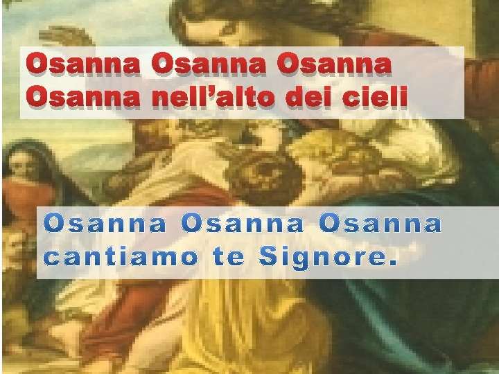Osanna nell’alto dei cieli 