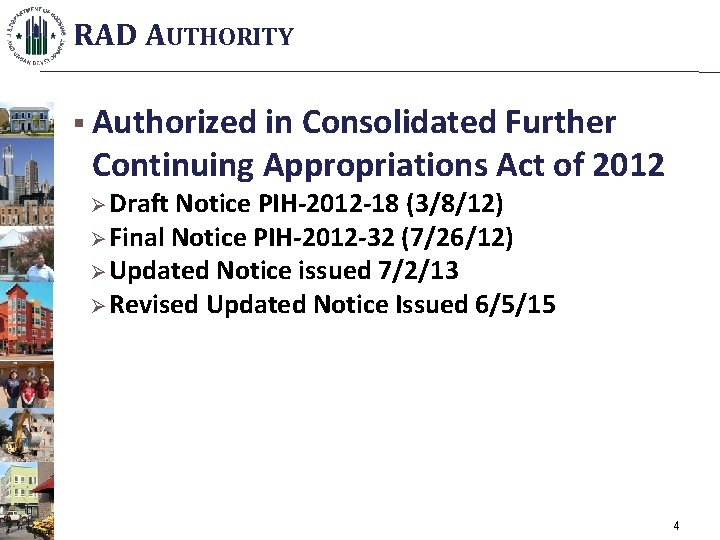 RAD AUTHORITY § Authorized in Consolidated Further Continuing Appropriations Act of 2012 Ø Draft