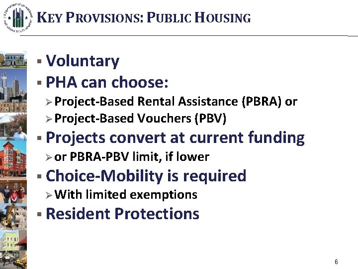 RAD Program Overview WHY RAD Public Capital Housing