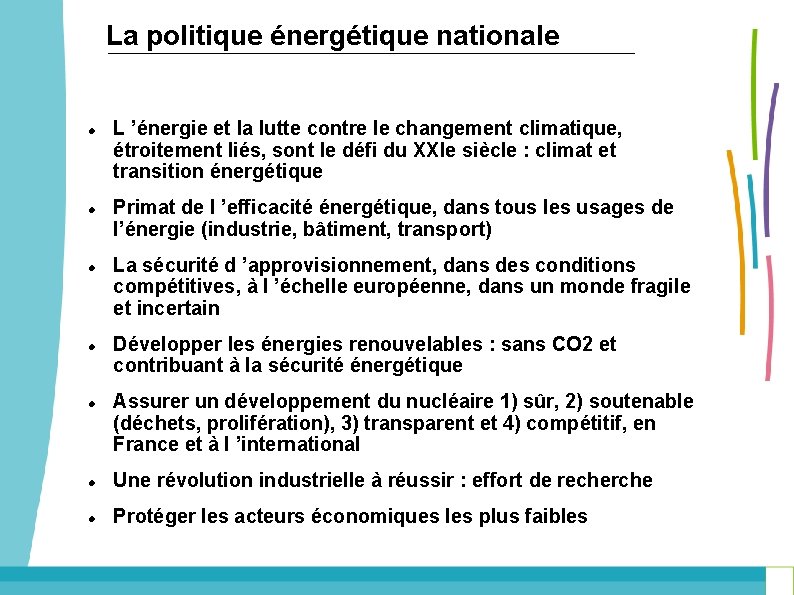 La politique énergétique nationale L ’énergie et la lutte contre le changement climatique, étroitement