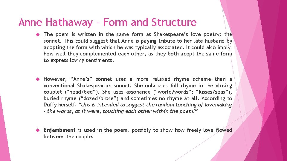 Anne Hathaway – Form and Structure The poem is written in the same form