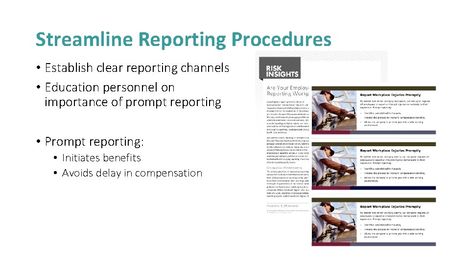 Streamline Reporting Procedures • Establish clear reporting channels • Education personnel on importance of