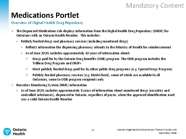 Mandatory Content Medications Portlet Overview of Digital Health Drug Repository • The Dispensed Medications