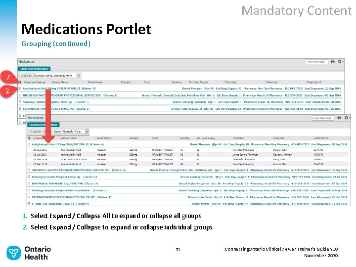 Mandatory Content Medications Portlet Grouping (continued) 1. Select Expand / Collapse All to expand
