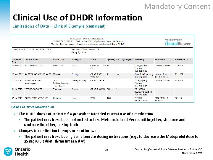 Mandatory Content Clinical Use of DHDR Information Limitations of Data – Clinical Example (continued)