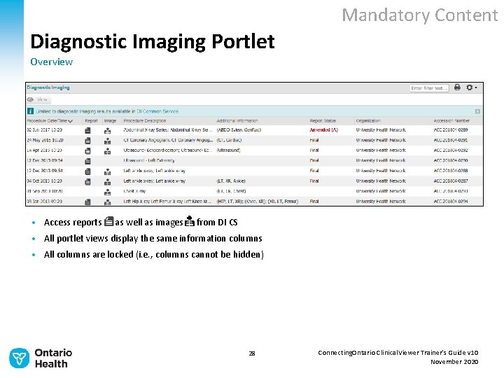 Mandatory Content Diagnostic Imaging Portlet Overview • Access reports as well as images from