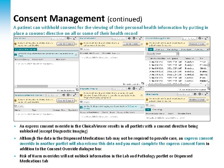 Consent Management (continued) A patient can withhold consent for the viewing of their personal