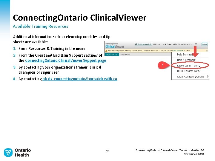 Connecting. Ontario Clinical. Viewer Available Training Resources Additional information such as elearning modules and