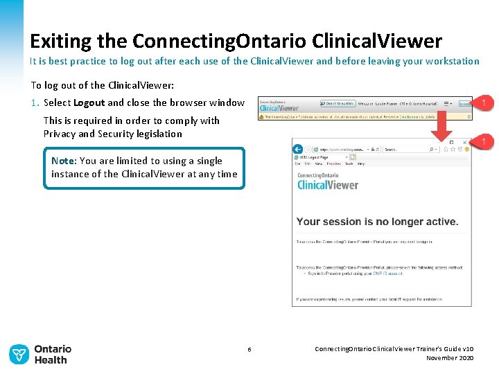 Exiting the Connecting. Ontario Clinical. Viewer It is best practice to log out after