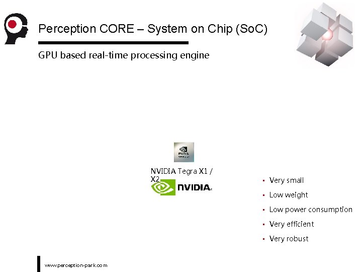 Perception CORE – System on Chip (So. C) GPU based real-time processing engine NVIDIA