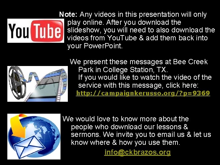 Note: Any videos in this presentation will only play online. After you download the