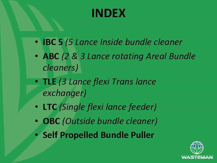 INDEX • IBC 5 (5 Lance Inside bundle cleaner • ABC (2 & 3