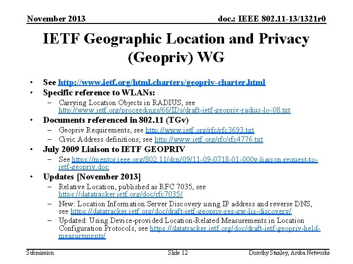 November 2013 doc. : IEEE 802. 11 -13/1321 r 0 IETF Geographic Location and
