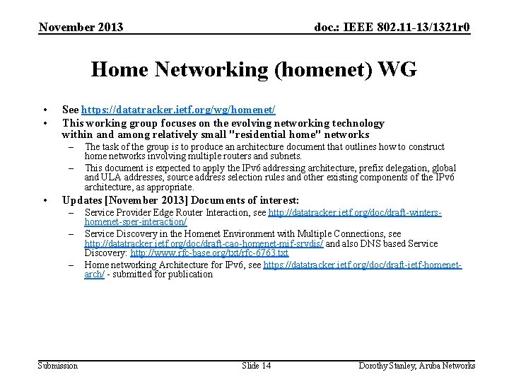 November 2013 doc. : IEEE 802. 11 -13/1321 r 0 Home Networking (homenet) WG