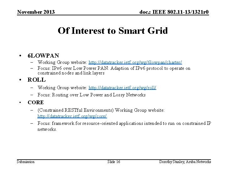 November 2013 doc. : IEEE 802. 11 -13/1321 r 0 Of Interest to Smart