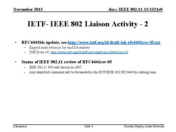 November 2013 doc. : IEEE 802. 11 -13/1321 r 0 IETF- IEEE 802 Liaison