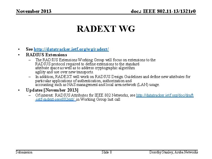 November 2013 doc. : IEEE 802. 11 -13/1321 r 0 RADEXT WG • •