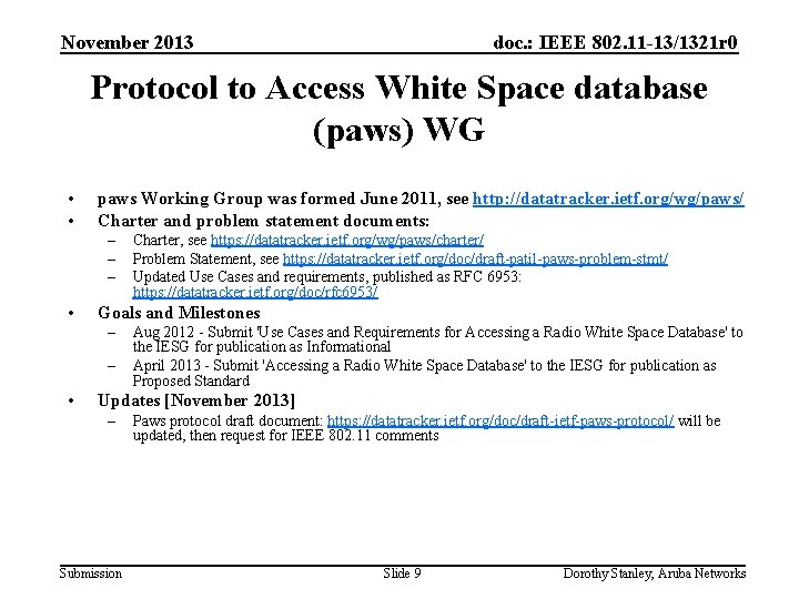 November 2013 doc. : IEEE 802. 11 -13/1321 r 0 Protocol to Access White