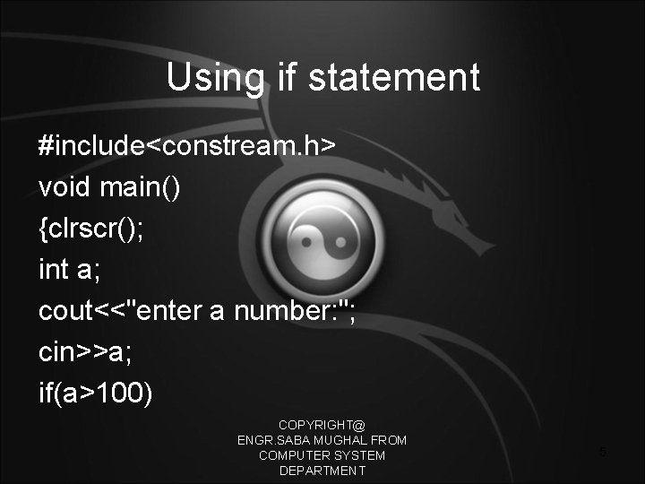 Using if statement #include<constream. h> void main() {clrscr(); int a; cout<<"enter a number: ";