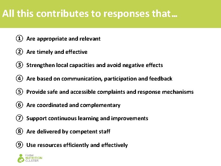 All this contributes to responses that… ① Are appropriate and relevant ② Are timely