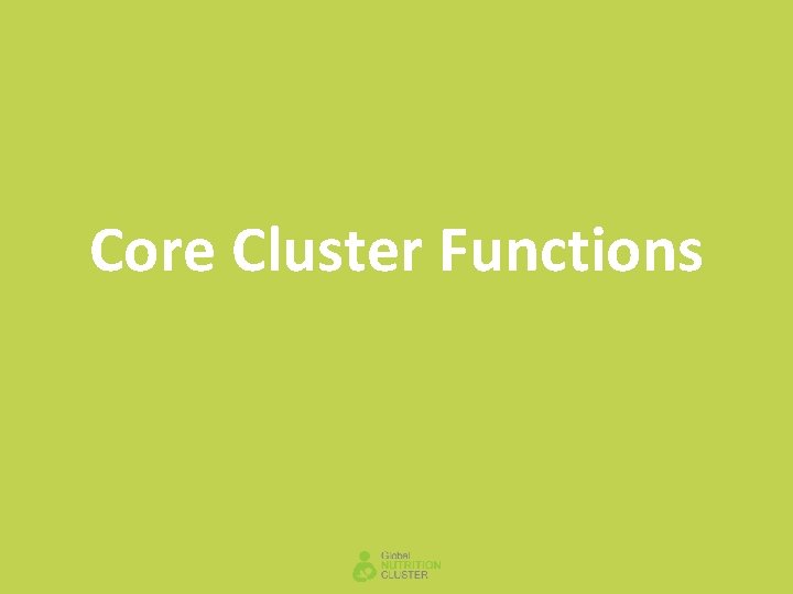 Core Cluster Functions 