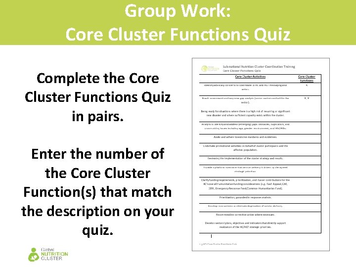 Group Work: Core Cluster Functions Quiz Complete the Core Cluster Functions Quiz in pairs.