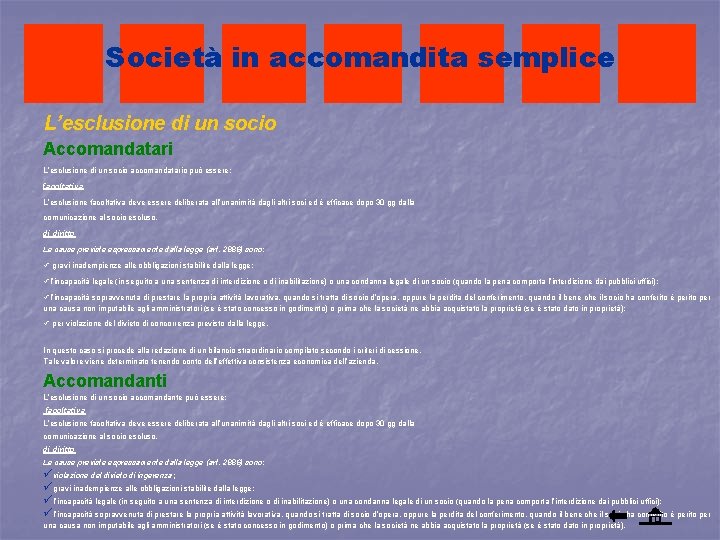 Società in accomandita semplice L’esclusione di un socio Accomandatari L’esclusione di un socio accomandatario