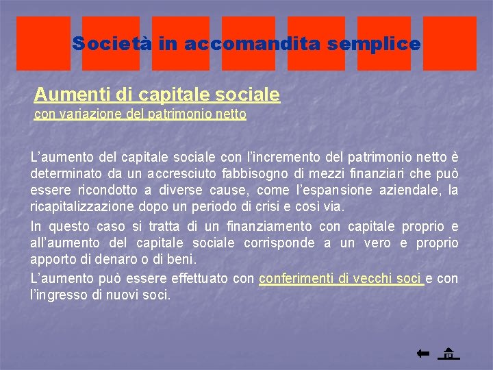 Società in accomandita semplice Aumenti di capitale sociale con variazione del patrimonio netto L’aumento