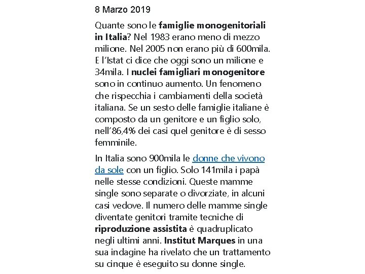 8 Marzo 2019 Quante sono le famiglie monogenitoriali in Italia? Nel 1983 erano meno