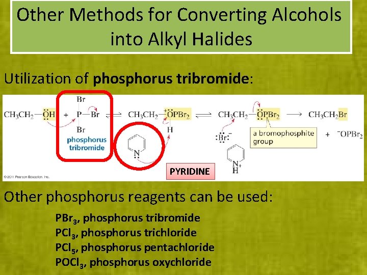 Other Methods for Converting Alcohols into Alkyl Halides Utilization of phosphorus tribromide: PYRIDINE Other