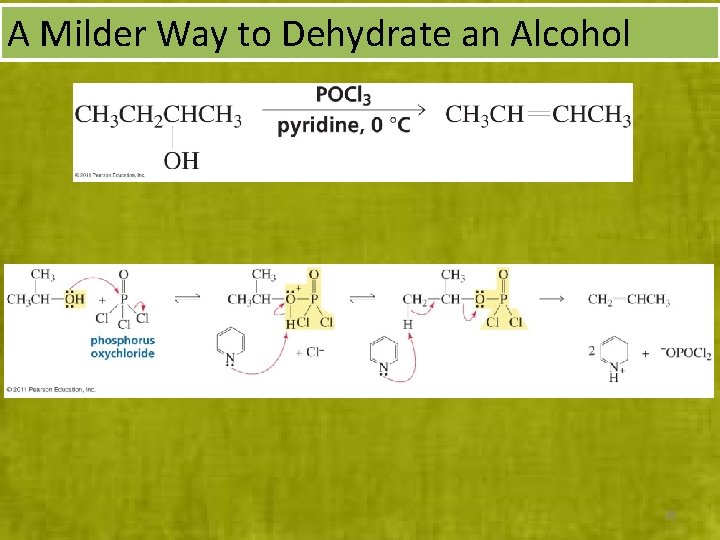 A Milder Way to Dehydrate an Alcohol 38 