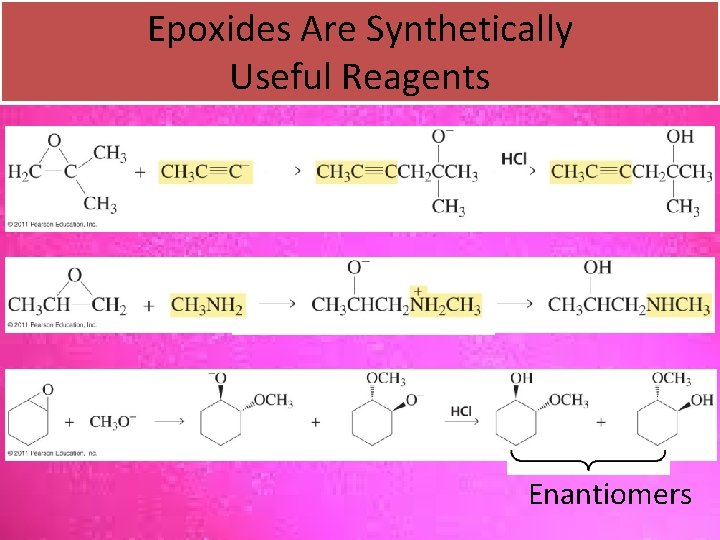 Epoxides Are Synthetically Useful Reagents Enantiomers 