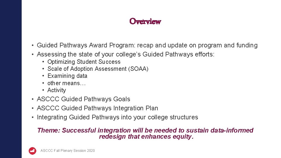 Overview • Guided Pathways Award Program: recap and update on program and funding •