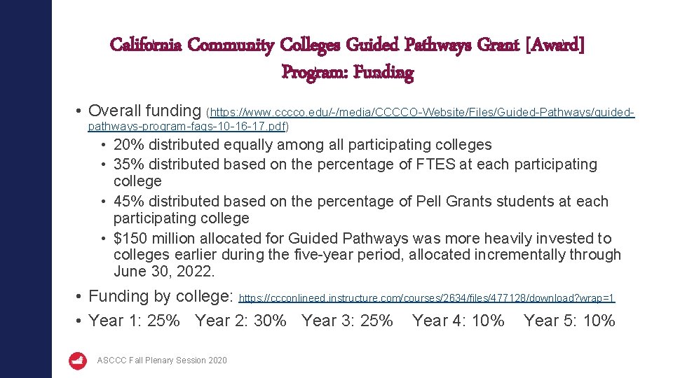 California Community Colleges Guided Pathways Grant [Award] Program: Funding • Overall funding (https: //www.
