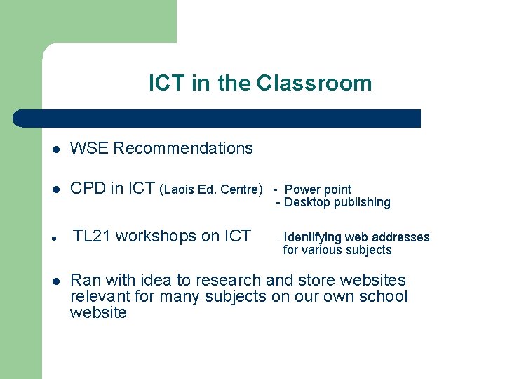 ICT in the Classroom l WSE Recommendations l CPD in ICT (Laois Ed. Centre)