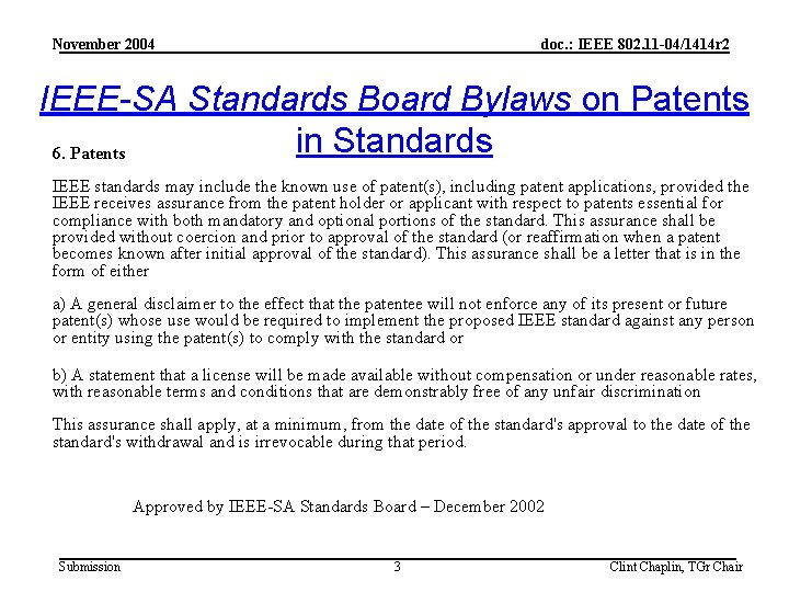 November 2004 doc. : IEEE 802. 11 -04/1414 r 2 IEEE-SA Standards Board Bylaws