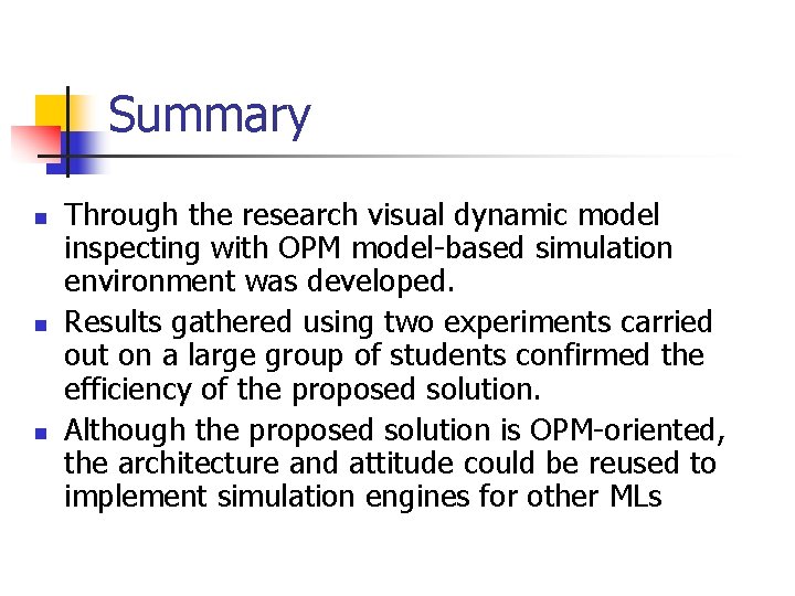 Summary n n n Through the research visual dynamic model inspecting with OPM model-based Summary n n n Through the research visual dynamic model inspecting with OPM model-based