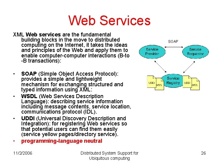 Web Services XML Web services are the fundamental building blocks in the move to Web Services XML Web services are the fundamental building blocks in the move to